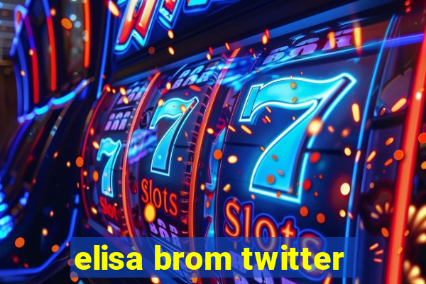 elisa brom twitter